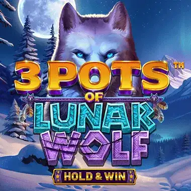 3 Pots Of Lunar Wolf - Hold &
Win